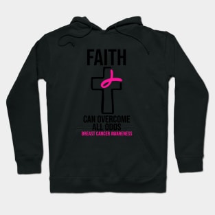 Breast Cancer Awareness - Faith Can Overcome All Odds Hoodie